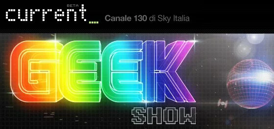 Geek Files, tutti i giovedì su Current thumbnail